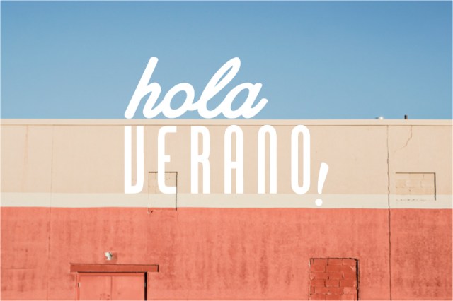 Hola verano!
